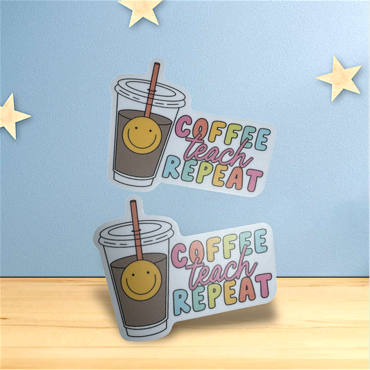 "Coffee Teach Repeat" Sticker